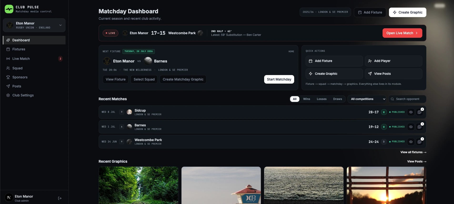 ClubPulse matchday dashboard — a live match banner (Eton Manor 17–15 Westcombe Park), next-fixture card, quick actions, recent match results and recent graphics