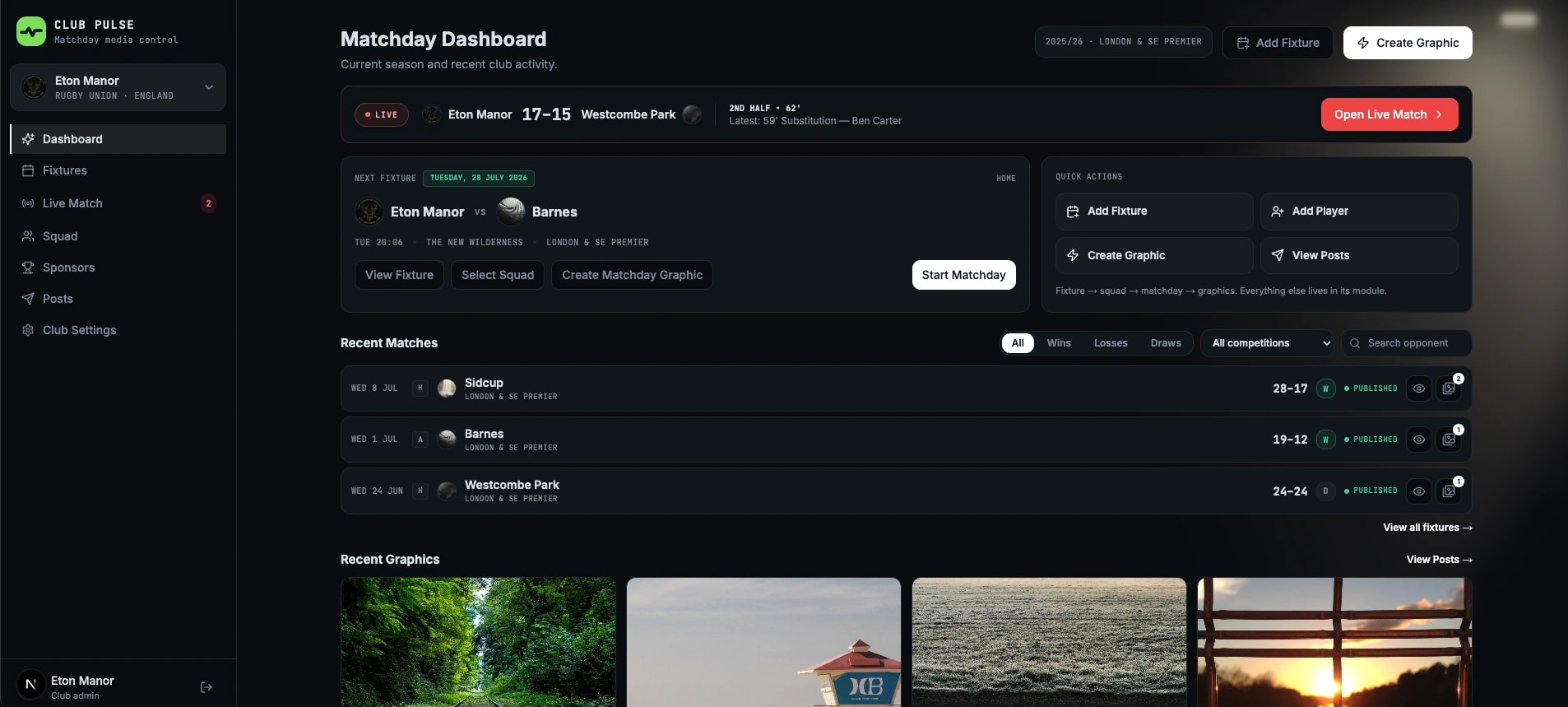 ClubPulse matchday dashboard — a live match banner (Eton Manor 17–15 Westcombe Park), next-fixture card, quick actions, recent match results and recent graphics